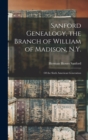 Image for Sanford Genealogy, the Branch of William of Madison, N.Y.