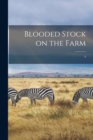 Image for Blooded Stock on the Farm; 4