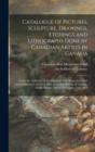 Image for Catalogue of Pictures, Sculpture, Drawings, Etchings and Lithographs Done by Canadian Artists in Canada : Under the Authority of the Canadian War Memorials Fund and Exhibited for the First Time at the
