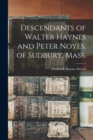 Image for Descendants of Walter Haynes and Peter Noyes, of Sudbury, Mass.