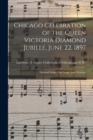 Image for Chicago Celebration of the Queen Victoria Diamond Jubilee, June 22, 1897 : National Songs, Folk Songs, and Choruses