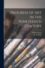 Image for Progress of Art in the Nineteenth Century [microform]