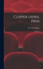 Image for Clipper (April 1904)