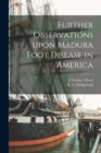 Image for Further Observations Upon Madura Foot Disease in America [microform]
