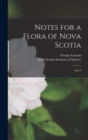 Image for Notes for a Flora of Nova Scotia [microform] : Part I