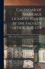 Image for Calendar of Marriage Licences Issued by the Faculty Office, 1632-1714