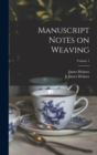 Image for Manuscript Notes on Weaving; Volume 1