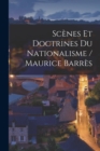 Image for Scenes Et Doctrines Du Nationalisme / Maurice Barres