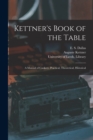 Image for Kettner&#39;s Book of the Table : a Manual of Cookery, Practical, Theoretical, Historical
