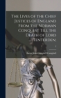 Image for The Lives of the Chief Justices of England From the Norman Conquest Till the Death of Lord Tenterden;; 2