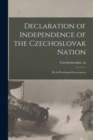 Image for Declaration of Independence of the Czechoslovak Nation : by Its Provisional Government