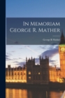 Image for In Memoriam George R. Mather