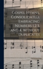 Image for Gospel Hymns, Consolidated, Embracing Numbers 1,2,3, and 4, Without Duplicates