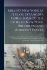 Image for Miller&#39;s New York as It is, or, Stranger&#39;s Guide-book to the Cities of New York, Brooklyn and Adjacent Places