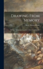 Image for Drawing From Memory : the Cave Method for Learning to Draw From Memory