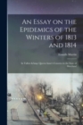 Image for An Essay on the Epidemics of the Winters of 1813 and 1814