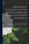 Image for Descriptive Catalogue of the North American Hepaticae, North of Mexico [microform]