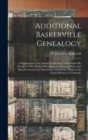 Image for Additional Baskerville Genealogy : a Supplement to the Author&#39;s Genealogy of the Baskerville Family of 1912; Being a Miscellany of Additional Notes and Sketches From Later Information, Including a Stu