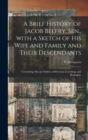 Image for A Brief History of Jacob Belfry, Sen., With a Sketch of His Wife and Family and Their Descendants