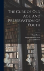 Image for The Cure of Old Age, and Preservation of Youth; 1-2
