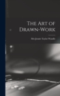 Image for The Art of Drawn-work