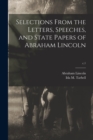 Image for Selections From the Letters, Speeches, and State Papers of Abraham Lincoln; c.1