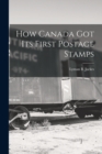 Image for How Canada Got Its First Postage Stamps [microform]