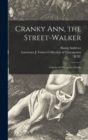 Image for Cranky Ann, the Street-walker : a Story of Chicago in Chunks