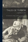 Image for Tales of Terror; or, The Mysteries of Magic : a Selection of Wonderful and Supernatural Stories