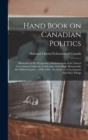 Image for Hand Book on Canadian Politics [microform]