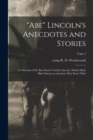 Image for &quot;Abe&quot; Lincoln&#39;s Anecdotes and Stories