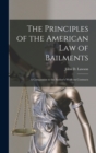 Image for The Principles of the American Law of Bailments [microform] : a Companion to the Author&#39;s Work on Contracts