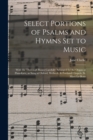 Image for Select Portions of Psalms and Hymns Set to Music