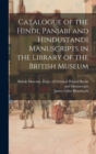 Image for Catalogue of the Hindi, Panjabi and Hindustandi Manuscripts in the Library of the British Museum