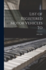Image for List of Registered Motor Vehicles To; 1903-1905