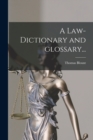 Image for A Law-dictionary and Glossary...