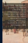 Image for Minutes of the Thirty-seventh Session of Lower Wabash Conference of the Church of the United Brethren in Christ Held in College Chapel, Westfield, Illinois, August 29-September 1, 1894