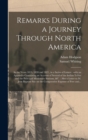 Image for Remarks During a Journey Through North America [microform]
