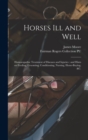 Image for Horses Ill and Well : Homoeopathic Treatment of Diseases and Injuries: and Hints on Feeding, Grooming, Conditioning, Nursing, Horse-buying, &amp;c.