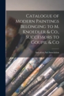 Image for Catalogue of Modern Paintings Belonging to M. Knoedler &amp; Co., Successors to Goupil &amp; Co