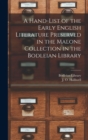Image for A Hand-list of the Early English Literature Preserved in the Malone Collection in the Bodleian Library