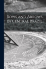 Image for Bows and Arrows in Central Brazil