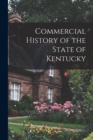 Image for Commercial History of the State of Kentucky