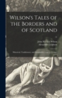 Image for Wilson&#39;s Tales of the Borders and of Scotland