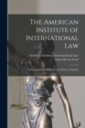 Image for The American Institute of International Law : Its Declaration of the Rights and Duties of Nations