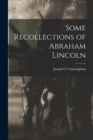 Image for Some Recollections of Abraham Lincoln