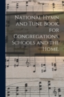 Image for National Hymn and Tune Book, for Congregations, Schools and the Home.