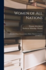 Image for Women of All Nations; a Record of Their Characteristics, Habits, Manners, Customs and Influence; 1
