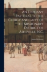 Image for An Epiphany Pastoral to the Clergy and Laity of the Missionary District of Asheville, N.C.