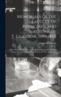 Image for Memorials of the Faculty of Physicians and Surgeons of Glasgow, 1599-1850 : With a Sketch of the Rise and Progress of the Glasgow Medical School and of the Medical Profession in the West of Scotland